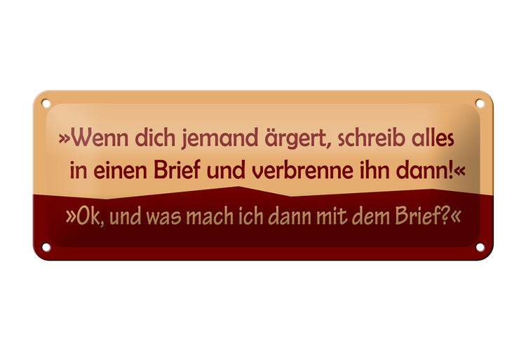 Blechschild Spruch 27x10cm Wenn dich jemand ärgert Dekoration