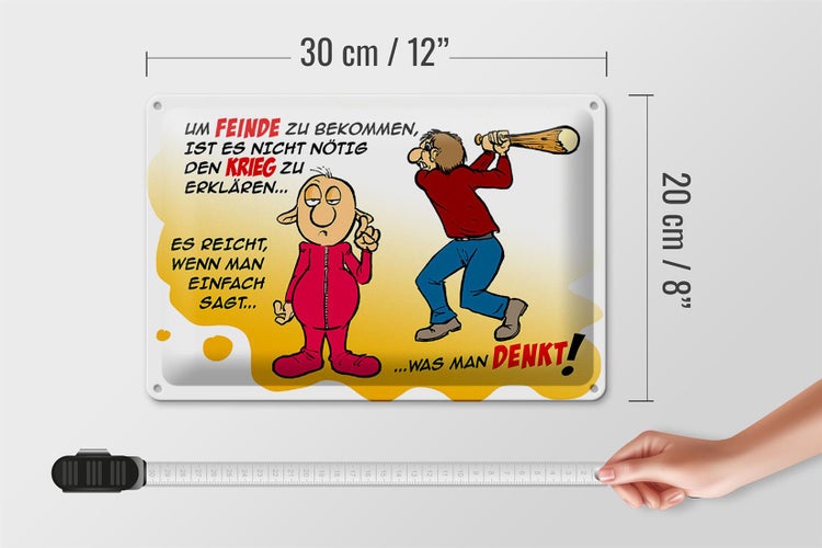 Blechschild Spruch 30x20cm Feinde einfach sagt was man denkt