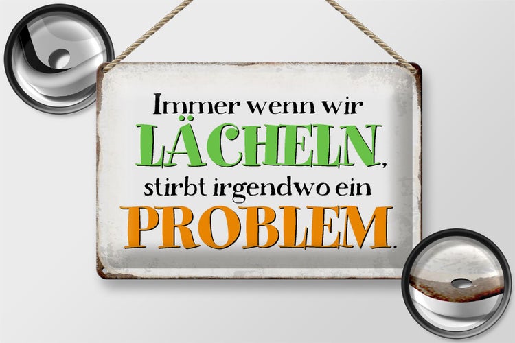 Blechschild Spruch 30x20cm wenn wir lachen stirbt Problem