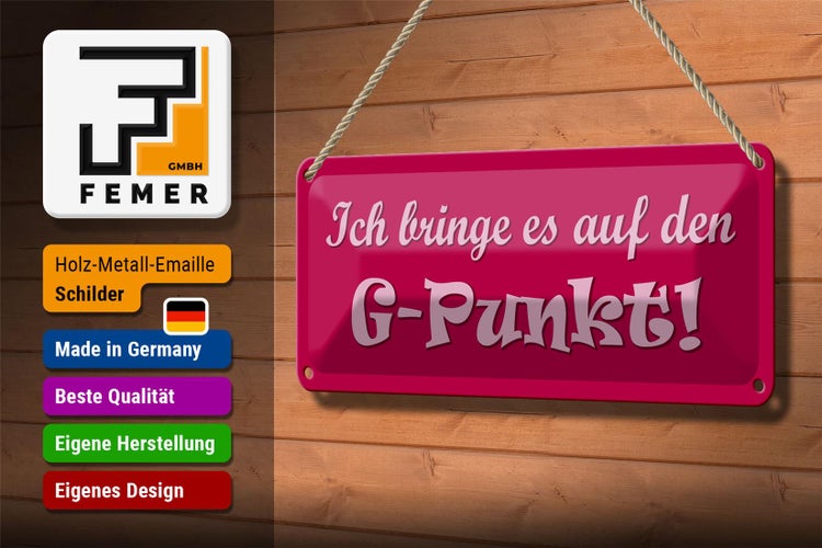 Blechschild Spruch 27x10cm Ich bringe es auf den G-Punkt Dekoration