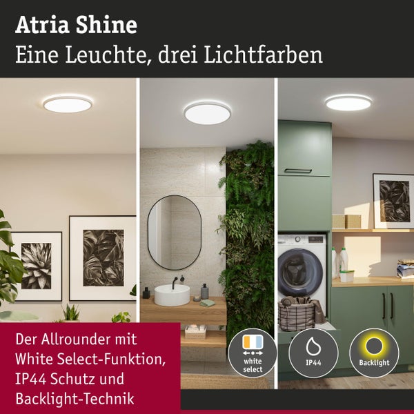 LED Deckenleuchte Atria Shine in verschiedenen Wohnräumen mit White Select Funktion, Schutzart IP44 und Backlight Effekt.