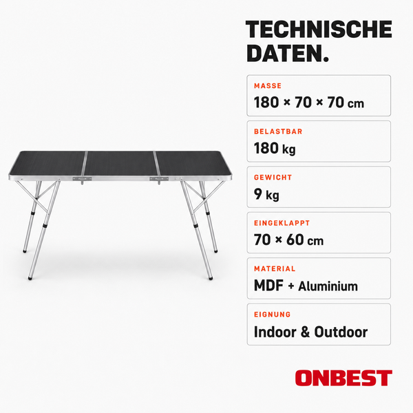 Klapptisch: 180 mal 70 mal 70 Zentimeter, belastbar bis 180 Kilogramm, Material MDF und Aluminium, für Innen und Außen, ONBEST Logo.