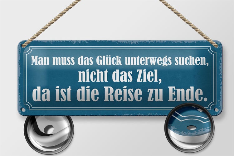 Blechschild Spruch 27x10cm das Glück unterwegs suchen nicht Dekoration