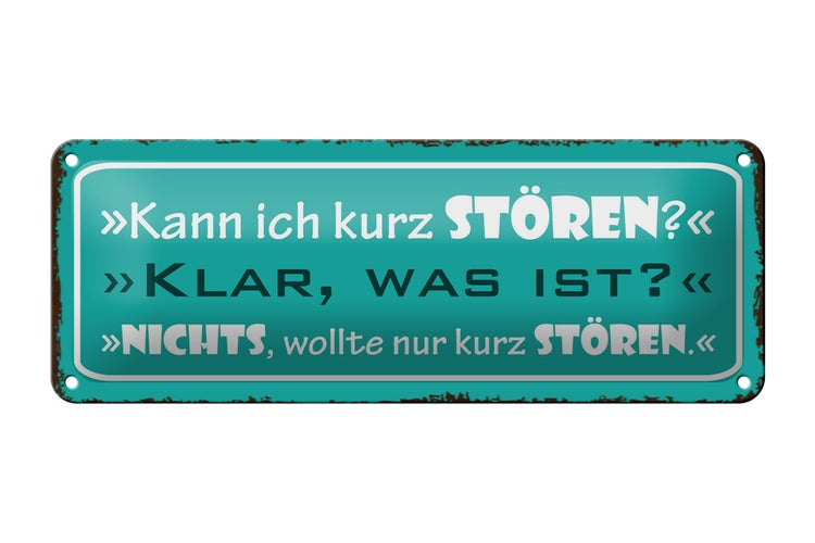 Blechschild Spruch 27x10cm kann ich kurz stören klar was Dekoration