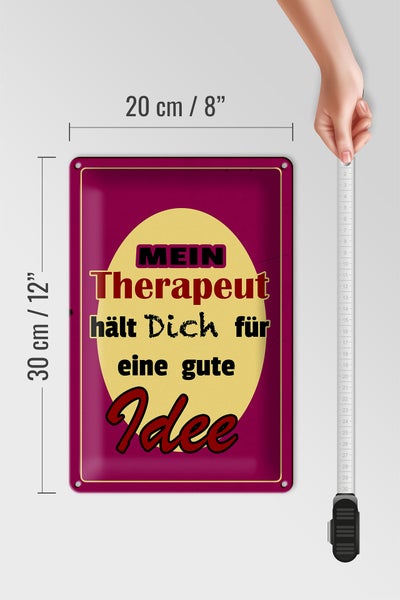 Blechschild Spruch 20x30cm Therapeut hält dich für gute