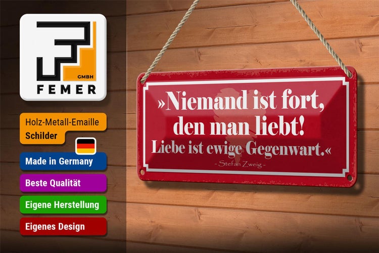 Blechschild Spruch 27x10cm niemand ist fort en man liebt Dekoration