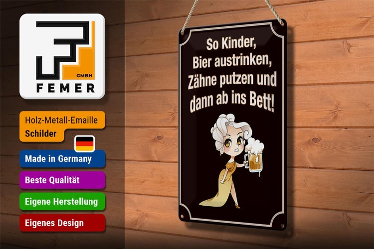 Blechschild Spruch 20x30cm so Kinder Bier austrinken und