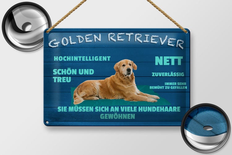 Blechschild Spruch 30x20cm Golden Retriever Hund nett treu