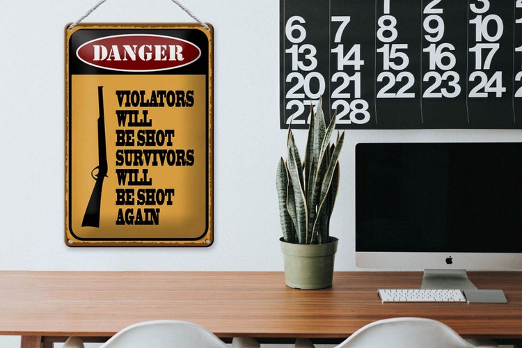 Blechschild Spruch 20x30cm danger violators will be shot