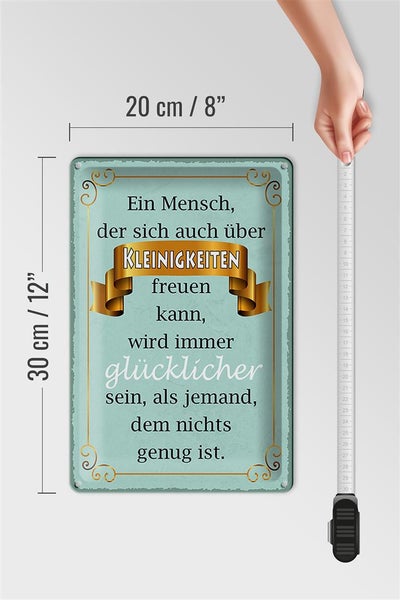 Blechschild Spruch 20x30cm Mensch der sich Kleinigkeiten