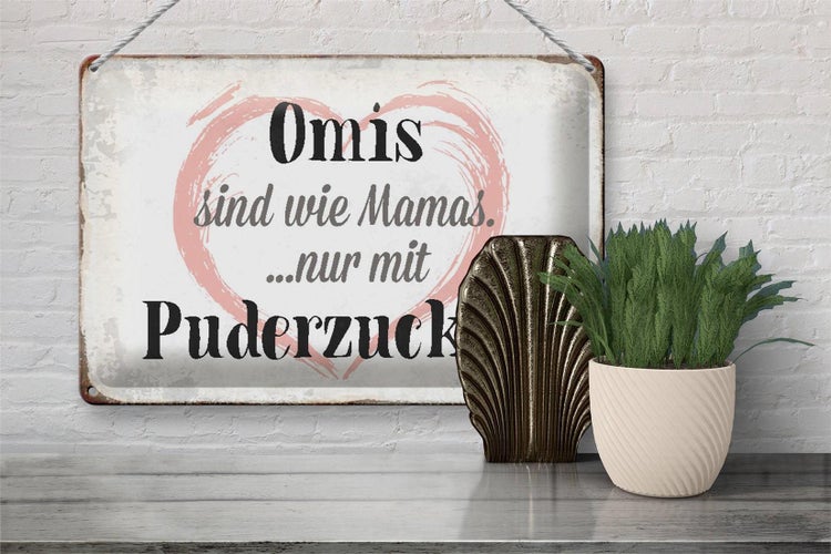 Blechschild Spruch 30x20cm Omis sind wie Mamas nur mit