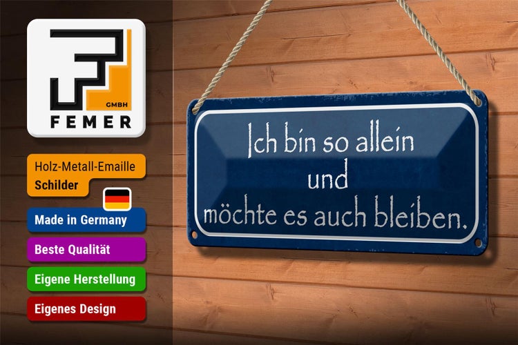 Blechschild Spruch 27x10cm ich möchte so allein bleiben Dekoration