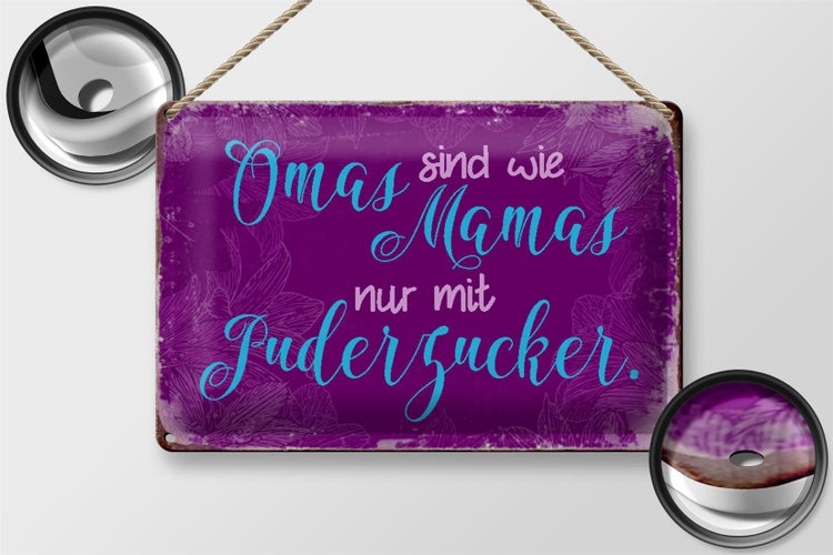 Blechschild Spruch 30x20cm Omas sind wie Mamas nur mit