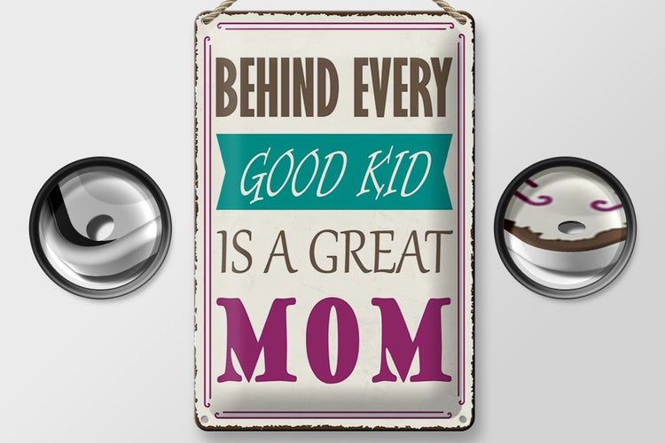 Blechschild Spruch 20x30cm behind every good kid is a great MOM