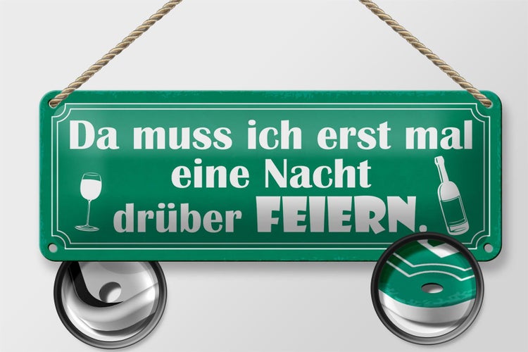 Blechschild Spruch 27x10cm muss erst Nacht drüber feiern Dekoration