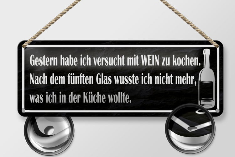 Blechschild Spruch 27x10cm habe versucht mit Wein zu kochen Dekoration