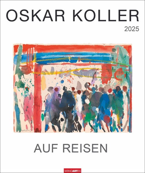 Oskar Koller - Auf Reisen Kalender 2025 - Blumenzauber Wunderschöne Aquarelle in einem Kunstkalender im Großformat. Jahres-Wandkalender 2025 für Kunstliebhaber. 46 x 55 cm Hochformat