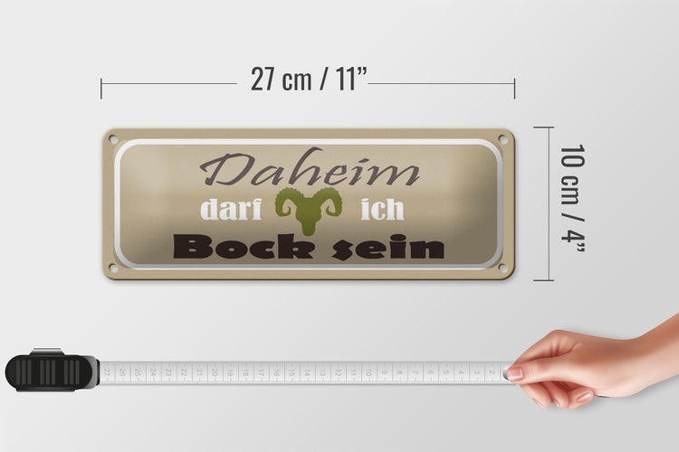 Blechschild  Spruch 27x10cm Daheim darf ich Bock Dekoration