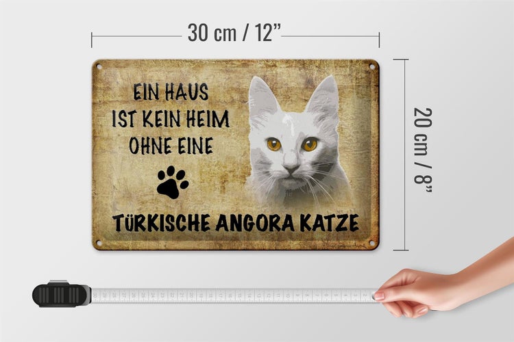 Blechschild Spruch 30x20cm türkische Angora Katze ohne kein Heim