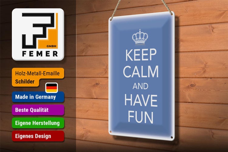 Blechschild Spruch 20x30cm Keep Calm and have fun Krone