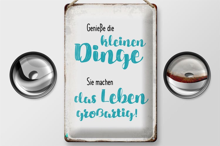 Blechschild Spruch 20x30cm genieße kleine Dinge sie machen