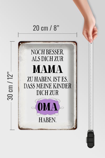 Blechschild Spruch 20x30cm Mama noch besser dich zur Oma