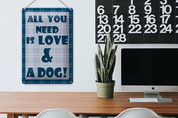 Blechschild Spruch 20x30cm All you need is love & a Dog