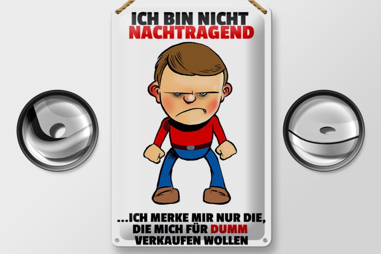 Blechschild Spruch 20x30cm bin nicht nachtragend merke mir