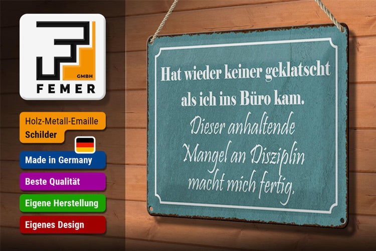 Blechschild Spruch 30x20cm keiner geklatscht ich ins Büro