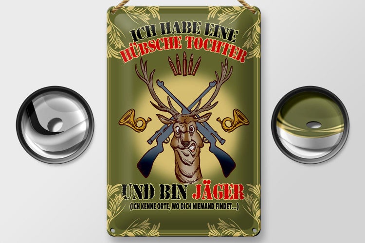 Blechschild Spruch 20x30cm habe hübsche Tochter bin Jäger