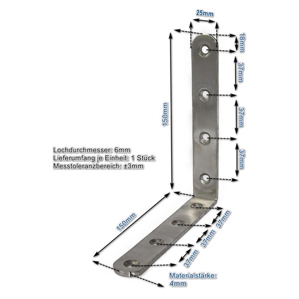 Winkelverbinder aus Metall mit den Maßen 150 mal 150 mal 25 mal 4 Millimeter und 6 Millimeter Lochdurchmesser.