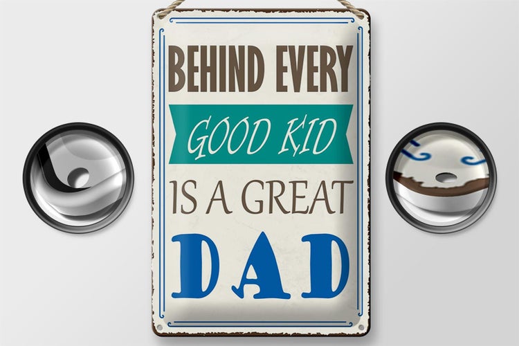 Blechschild Spruch 20x30cm behind every good kid is a great DAD