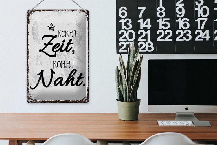 Blechschild Spruch Kommt Zeit, kommt Naht Hobby 20x30cm