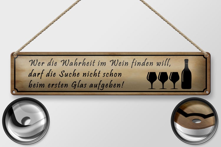 Blechschild Spruch 46x10cm wer Wahrheit im Wein finden will Dekoration