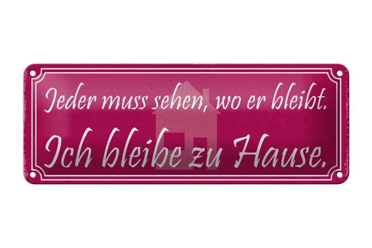 Blechschild Spruch 27x10cm ich bleibe zu Hause Dekoration