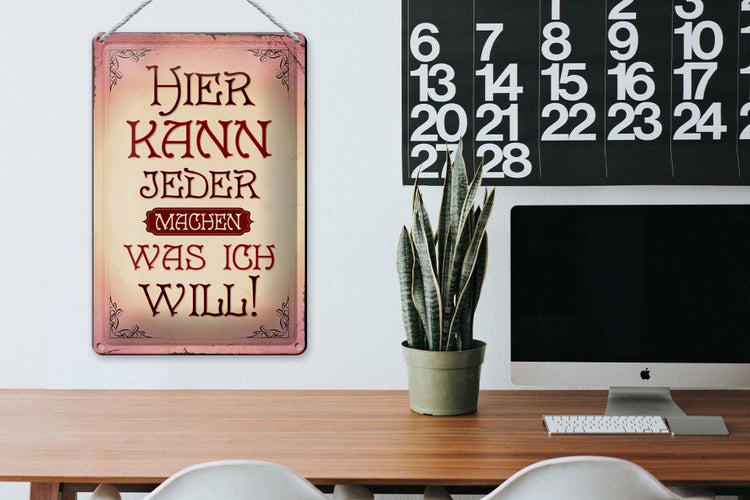 Blechschild Spruch 20x30cm kann jeder machen was will