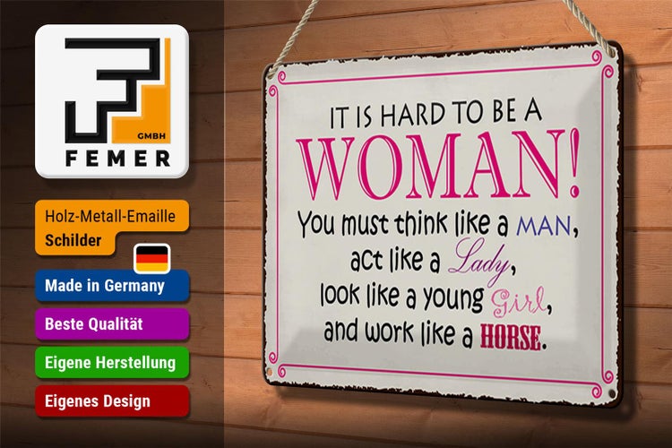 Blechschild Spruch 30x20cm it is hard to be a woman Lady Girl