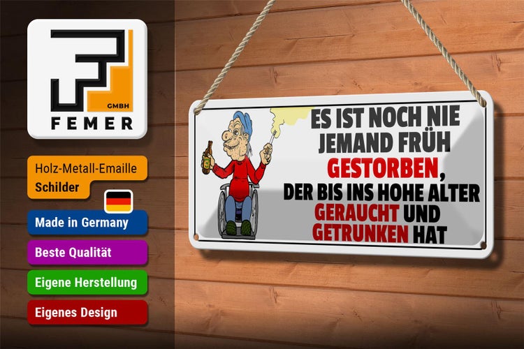 Blechschild Spruch 27x10cm nie früh gestorben geraucht gesoffen
