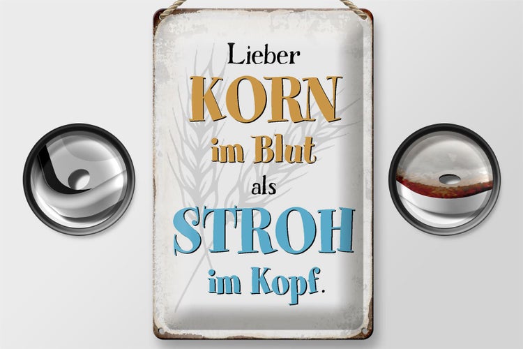 Blechschild Spruch 20x30cm lieber Korn im Blut als Stroh im