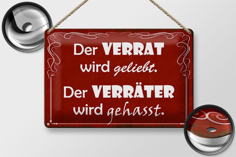 Blechschild Spruch 30x20cm Verrat geliebt Verräter gehasst