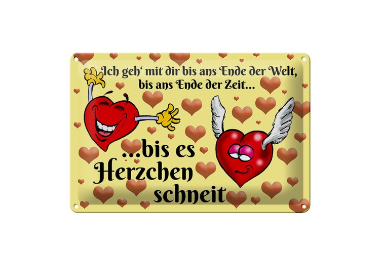 Blechschild Spruch 30x20cm Geh mit dir bis Herzen schneit