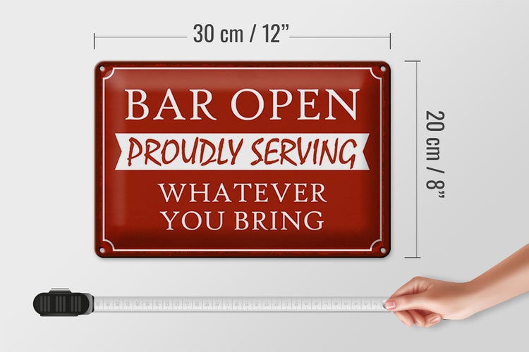 Blechschild Spruch 30x20cm Bar open proudly serving