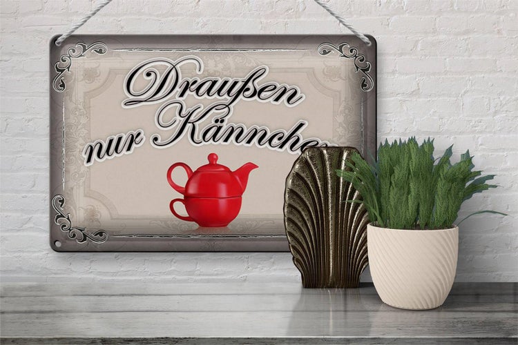 Blechschild Spruch 30x20cm Kaffee draußen nur Kännchen