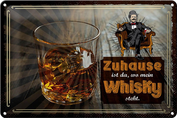 Blechschild Spruch Zuhause ist da wo mein Whisky 30x20cm
