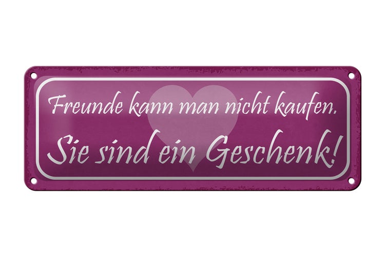 Blechschild Spruch 27x10cm Freunde kann man nicht kaufen Dekoration