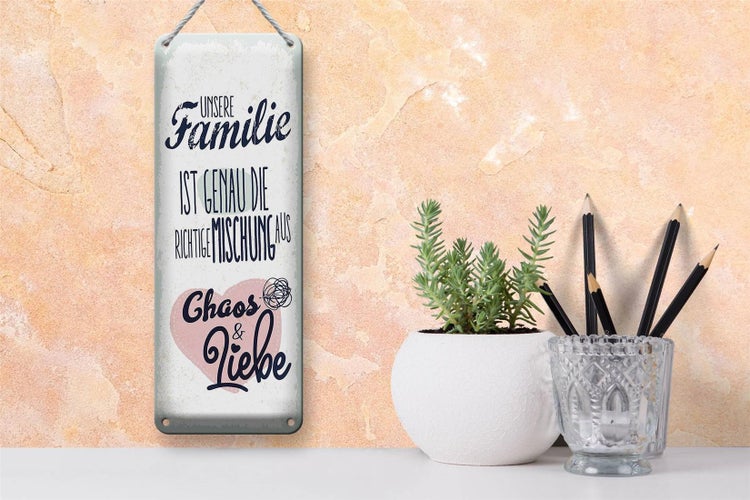 Blechschild Spruch Unsere Familie Chaos Liebe Herz 10x27cm