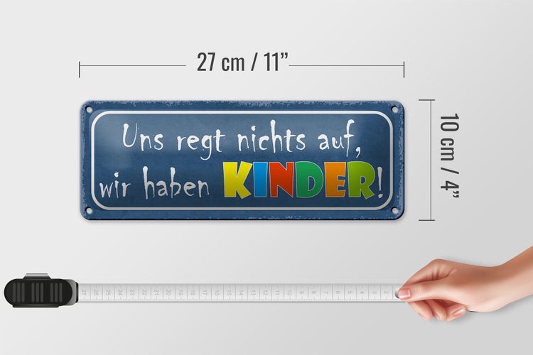 Blechschild Spruch 27x10cm uns regt nichts auf haben Kinder Dekoration