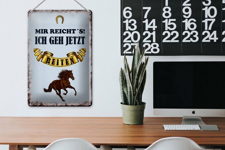 Blechschild Spruch 20x30cm mir reicht`s ich geh reiten