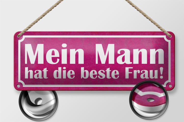 Blechschild Spruch 27x10cm Mein Mann hat die beste Frau Dekoration