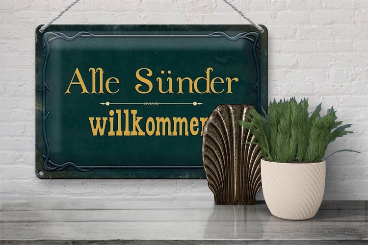 Blechschild Spruch 30x20cm alle Sünder willkommen